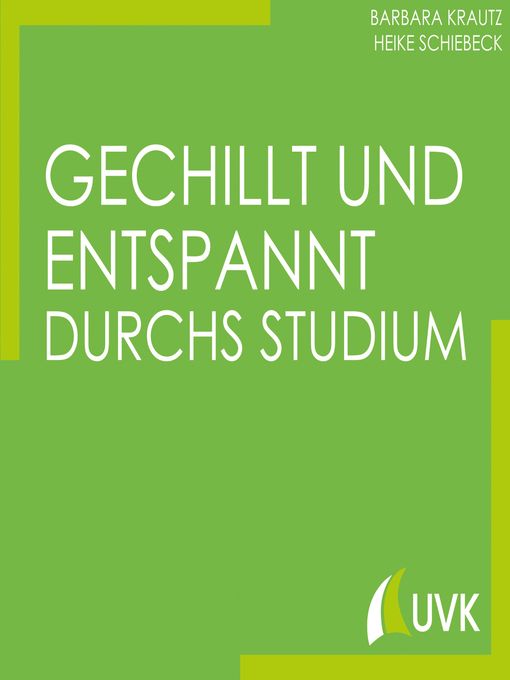 Title details for Gechillt und entspannt durchs Studium by Barbara Krautz - Available